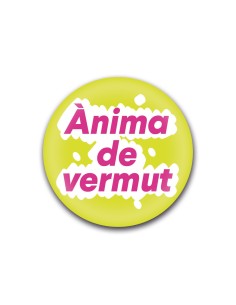 Xapa “Ànima de vermut” – Cultura de migdia | Pocasoltes