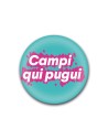 Xapa “Campi qui pugui” – Caos català amb humor | Pocasoltes