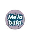 Xapa “Me la bufa” – Passa de tot amb estil | Pocasoltes