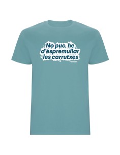 Samarreta “He d’espremullar les carrutxes” divertida en català | Pocasoltes 2