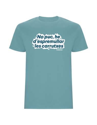 Samarreta “He d’espremullar les carrutxes” divertida en català | Pocasoltes