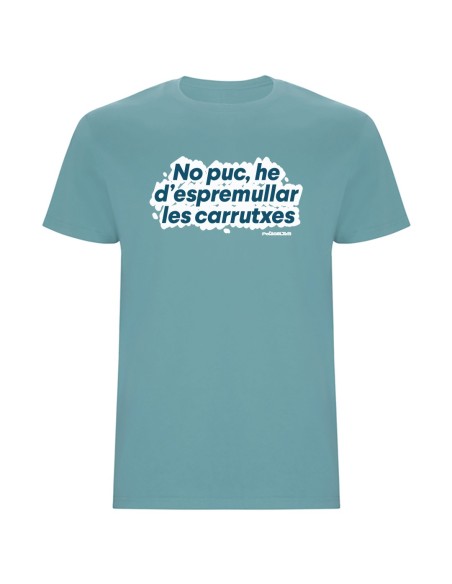 Samarreta “He d’espremullar les carrutxes” divertida en català | Pocasoltes