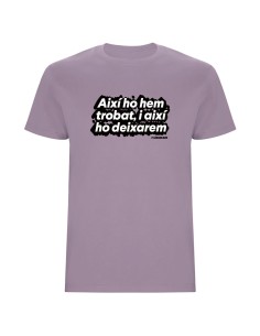 Samarreta “Així ho hem trobat, i així ho deixarem” | Pocasoltes