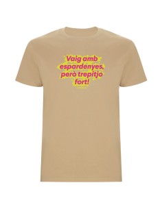 Samarreta “Vaig amb espardenyes però trepitjo fort” | Pocasoltes 2