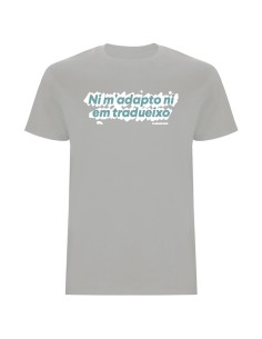 Samarreta “Ni m’adapto ni em tradueixo” catalana | Pocasoltes